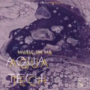 Music In Me BY Aquatech